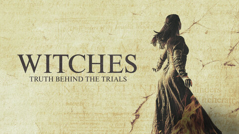 Witches: Truth Behind The Trials