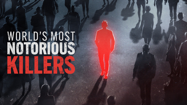 World's Most Notorious Killers key art