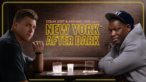 Colin Jost & Michael Che Present: New York After Dark