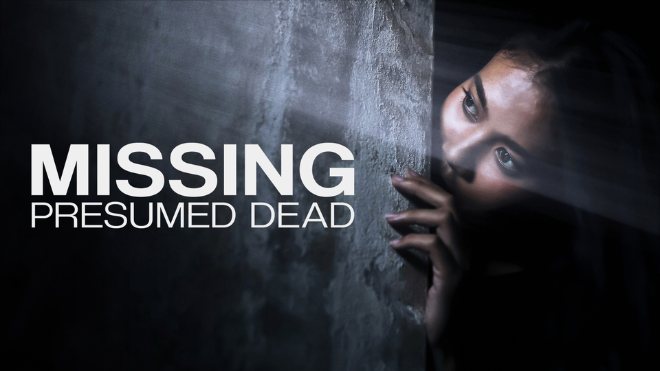 Missing Presumed Dead - Nat Geo