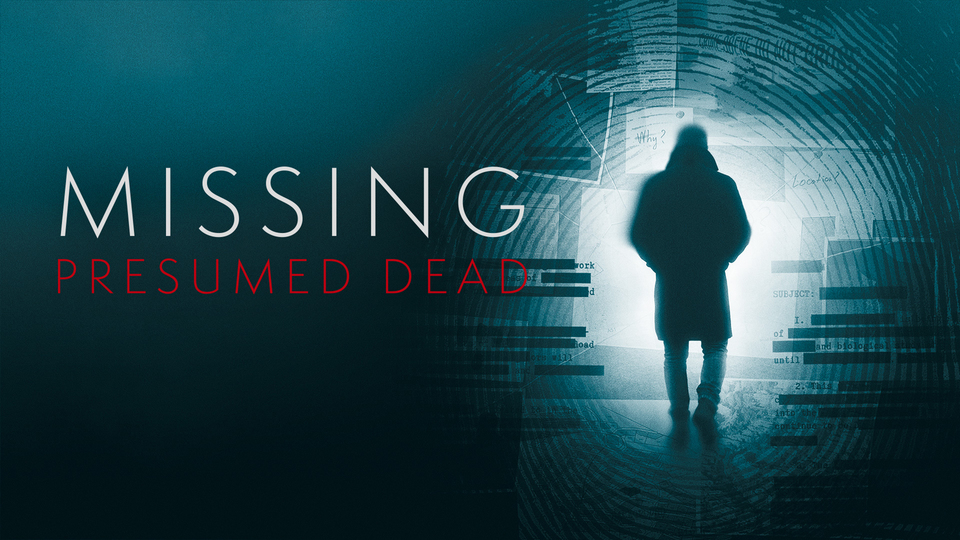 Missing Presumed Dead - Nat Geo