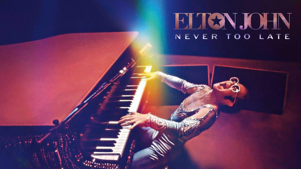 Elton John: Never Too Late