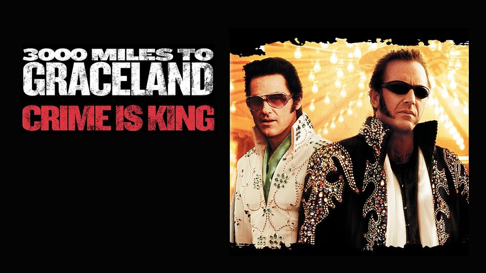 3000 Miles to Graceland - Movie - Where To Watch