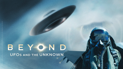 Beyond: UFOs and the Unknown