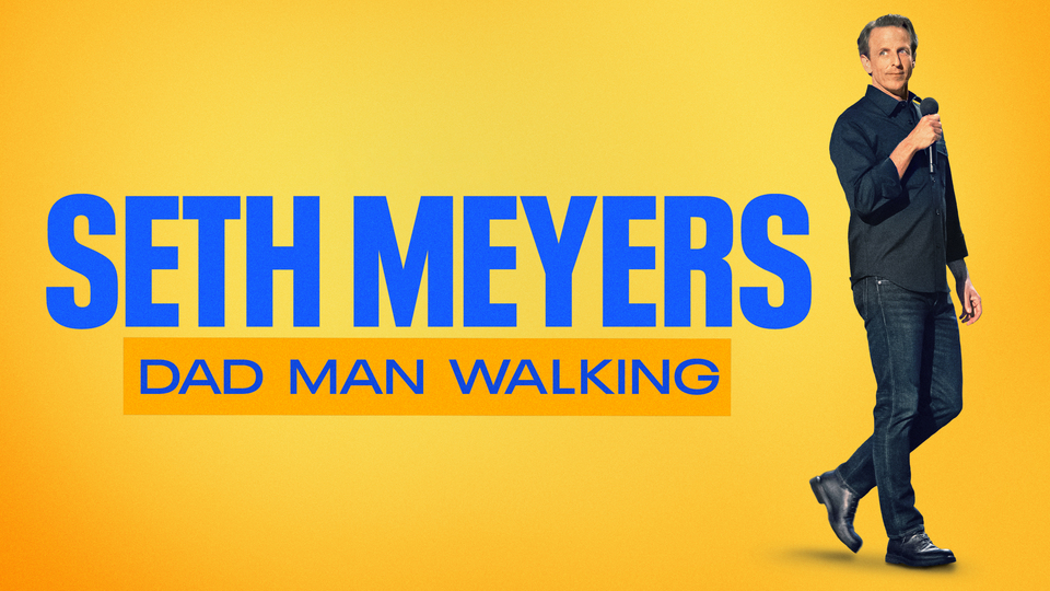 Seth Meyers: Dad Man Walking - HBO