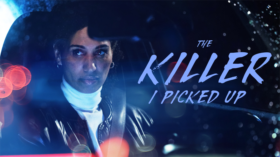 The Killer I Picked Up - Lifetime