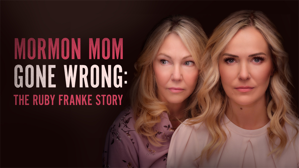 Mormon Mom Gone Wrong: The Ruby Franke Story - Lifetime