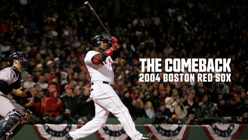 The Comeback: 2004 Boston Red Sox - Netflix