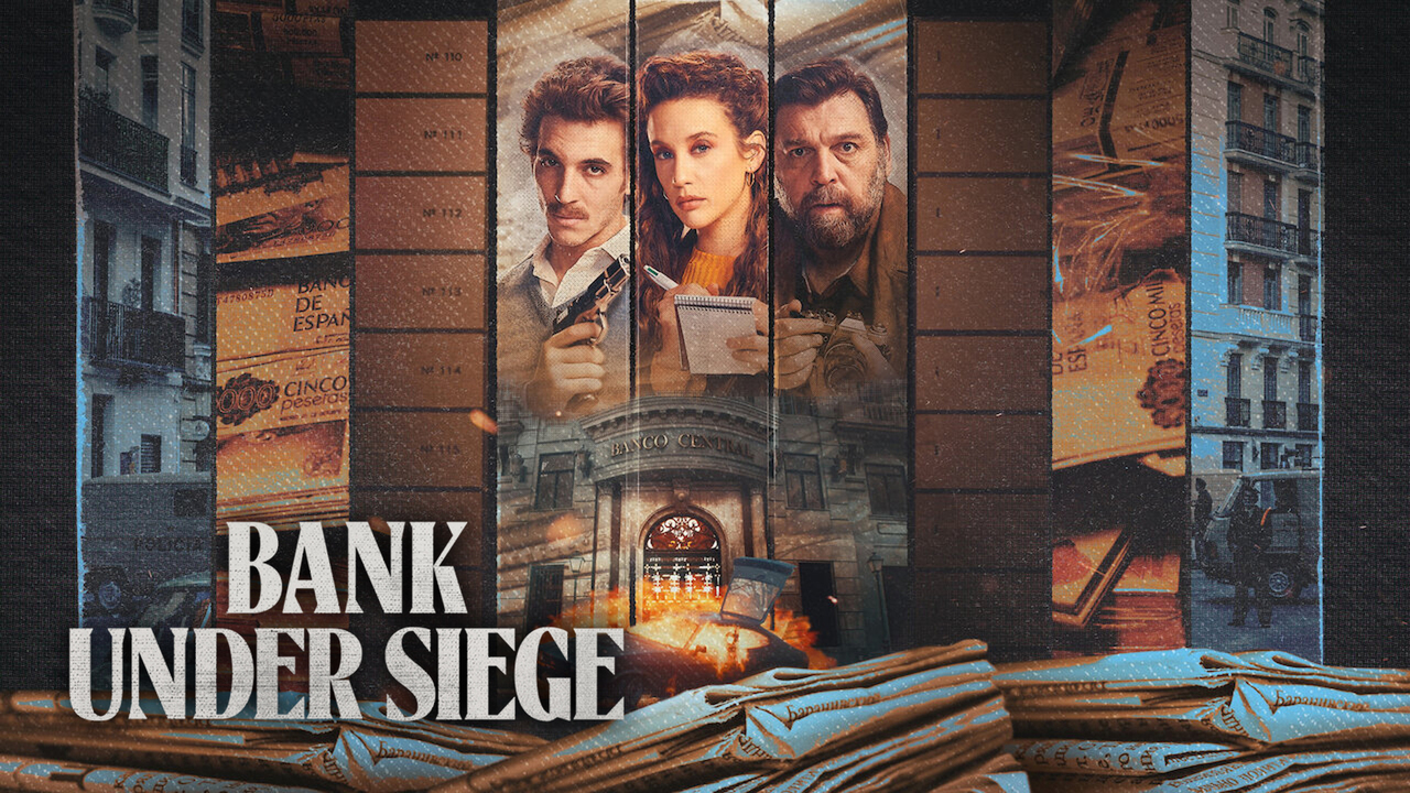 Bank Under Siege - Netflix Limited Series - Where To Watch