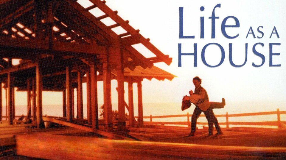 Life as a House - 