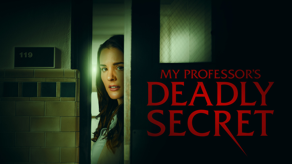 My Professor's Deadly Secret - Lifetime Movie Network