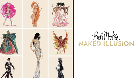Bob Mackie: Naked Illusion
