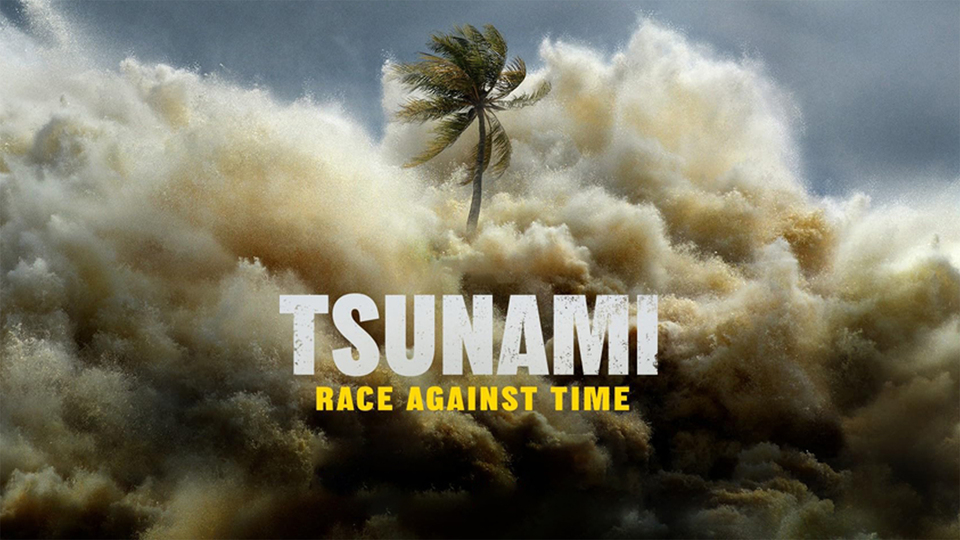 Tsunami: Race Against Time - Nat Geo