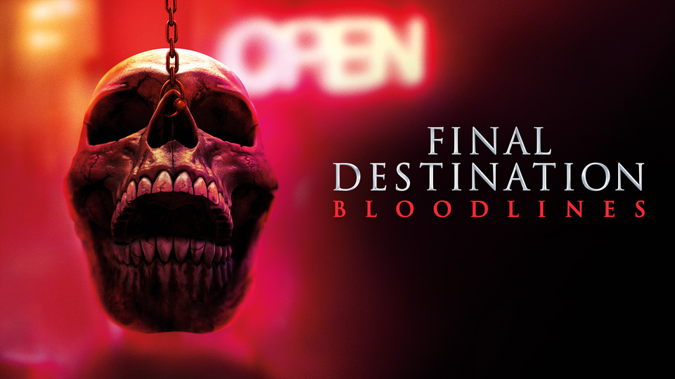 Final Destination: Bloodlines - 