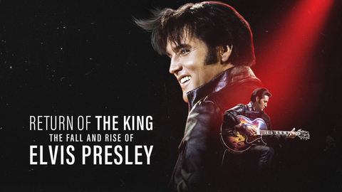 Return of the King: The Fall and Rise of Elvis Presley