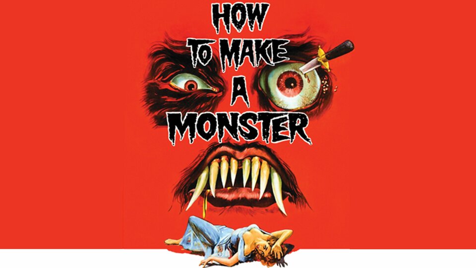 How to Make a Monster - 