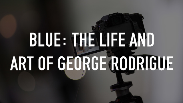 Blue: The Life and Art of George Rodrigue key art