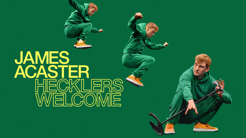 James Acaster: Hecklers Welcome