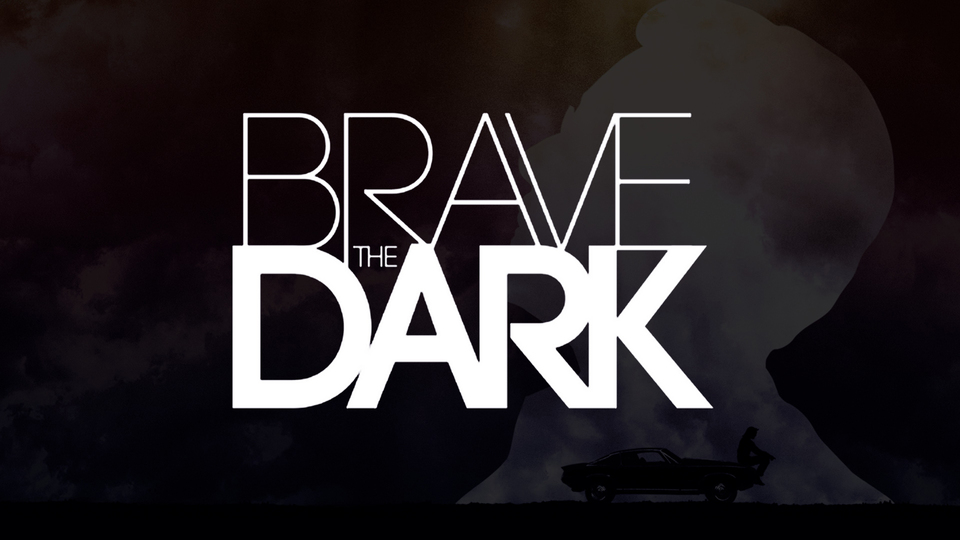 Brave the Dark - 