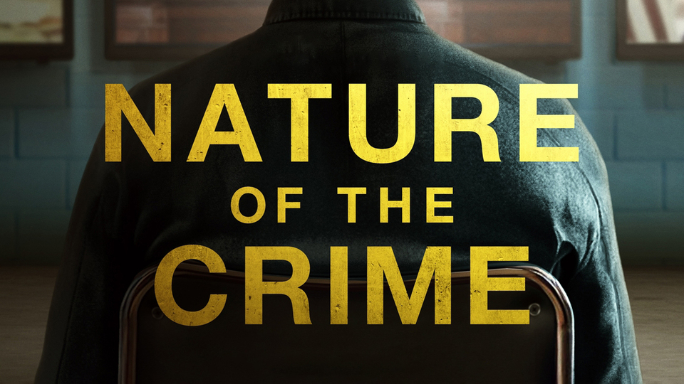 Nature of the Crime - HBO