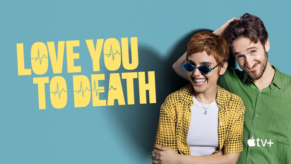 Love You to Death (2025) - Apple TV+