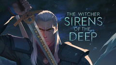 The Witcher: Sirens of The Deep