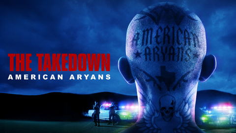 The Takedown: American Aryans