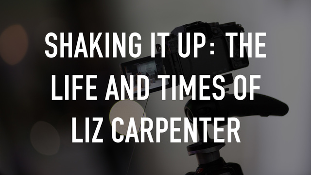 Shaking It Up: The Life & Times of Liz Carpenter key art