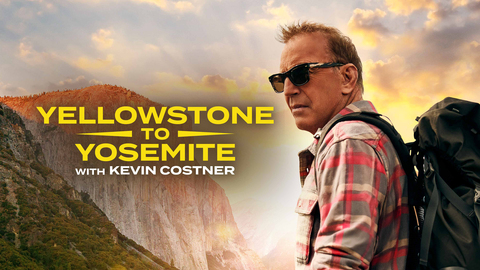 Yellowstone to Yosemite with Kevin Costner