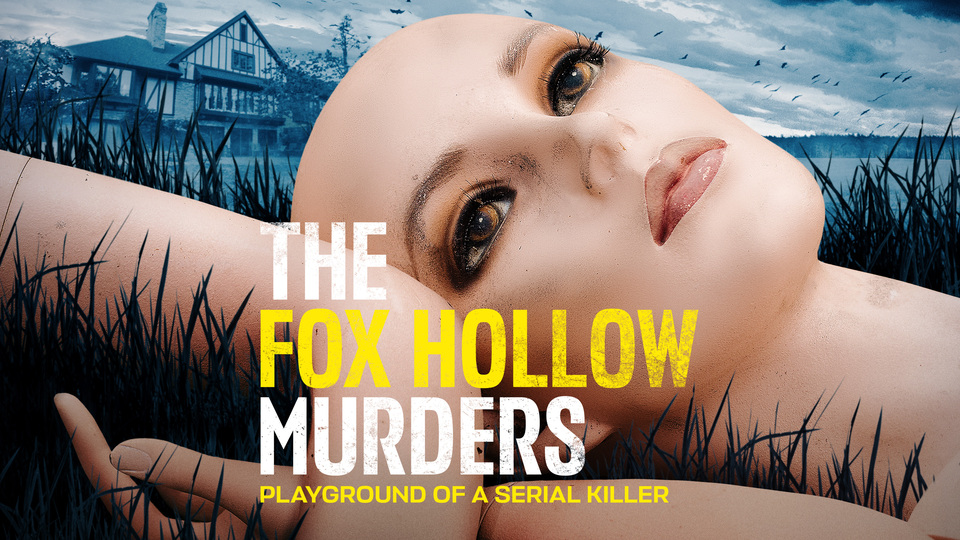 The Fox Hollow Murders: Playground of a Serial Killer - Hulu Series ...