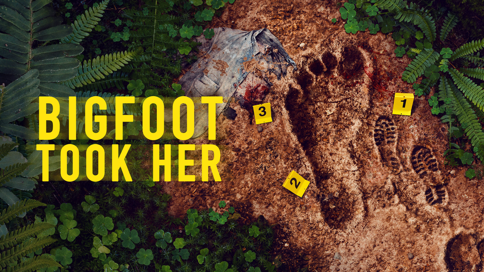 Bigfoot Took Her - Discovery Channel