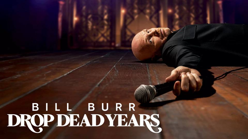 Bill Burr: Drop Dead Years - Hulu