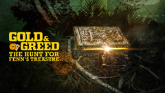 Gold & Greed: The Hunt For Fenn's Treasure
