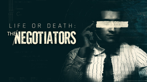 Life or Death: The Negotiators