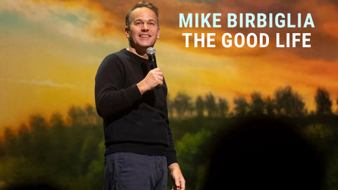 Mike Birbiglia: The Good Life