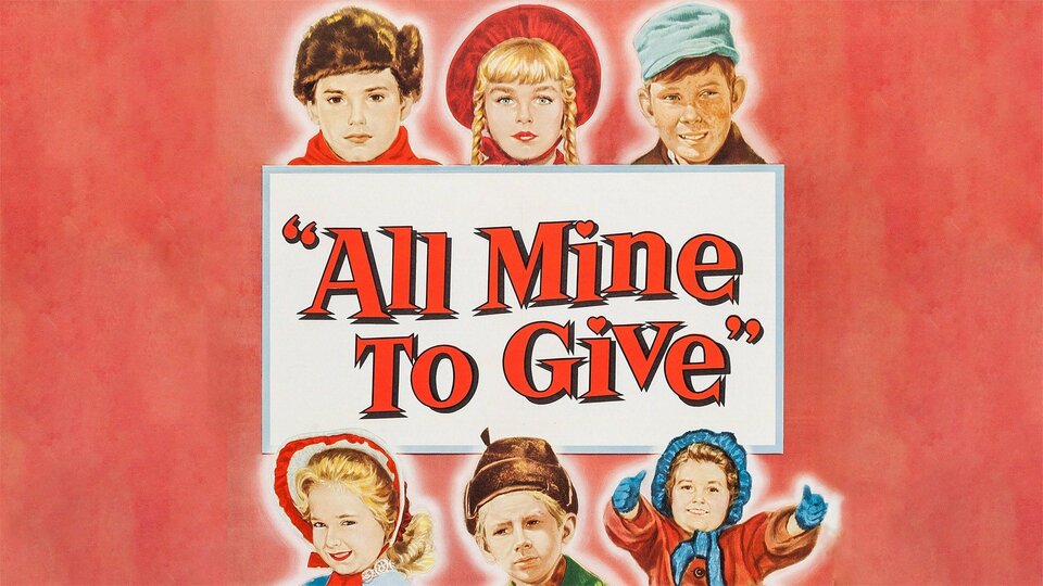 All Mine to Give - 