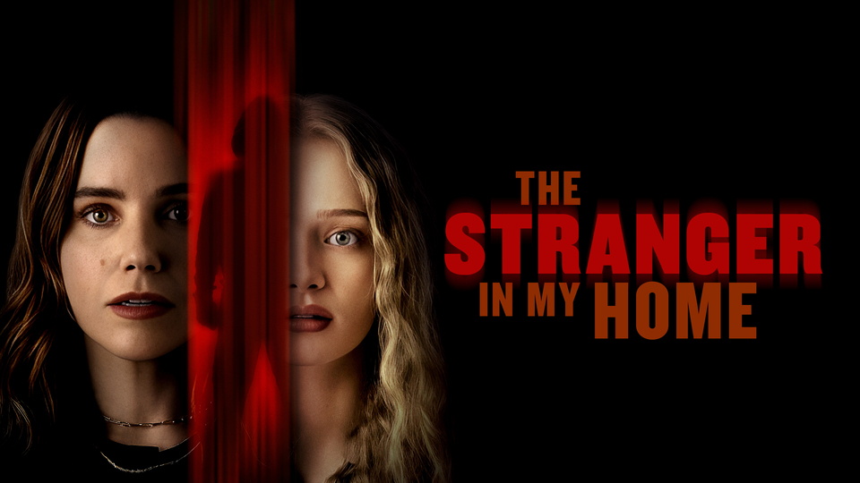The Stranger in My Home - VOD/Rent