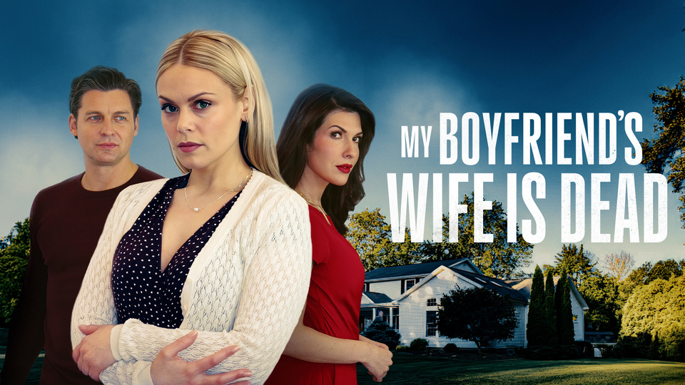 My Boyfriend's Wife is Dead - Lifetime Movie Network
