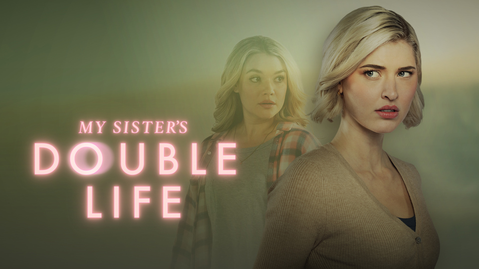 My Sister's Double Life - Lifetime