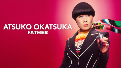 Atsuko Okatsuka: Father