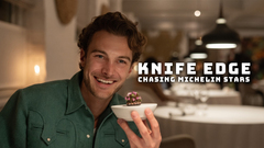 Knife Edge: Chasing Michelin Stars