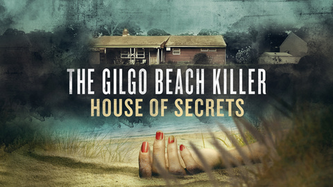 Gilgo Beach Killer: The House of Secrets