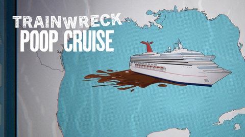 Trainwreck: Poop Cruise