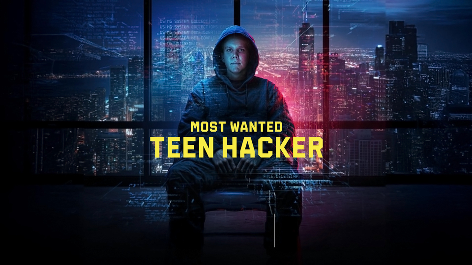 Most Wanted: Teen Hacker - HBO Max