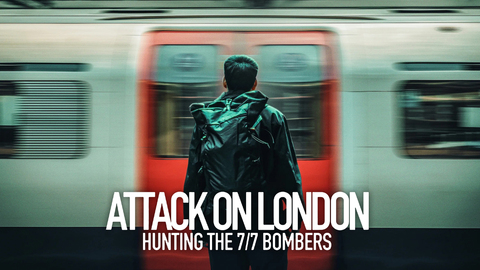 Attack on London: Hunting The 7/7 Bombers