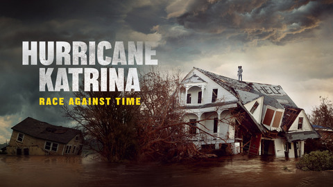 Hurricane Katrina: Race Against Time