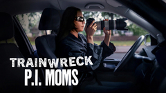 Trainwreck: P.I. Moms