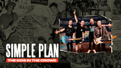 Simple Plan: The Kids In The Crowd