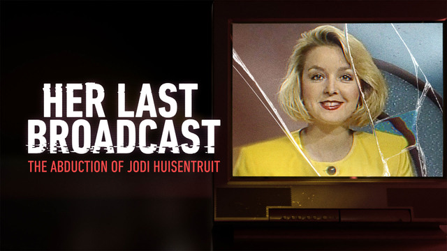 Her Last Broadcast: The Abduction of Jodi Huisentruit key art