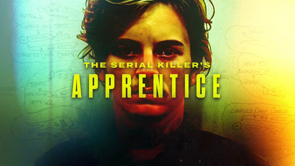The Serial Killer's Apprentice - Investigation Discovery